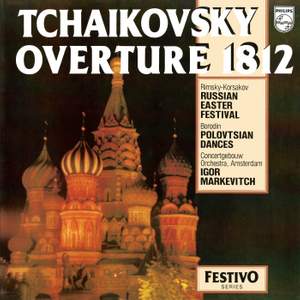 Tchaikovsky: 1812 Overture; Rimsky-Korsakov: Russian Easter Festival  Overture; Borodin: Polovtsian Dances - Philips: 4842768 - download | Presto  Music