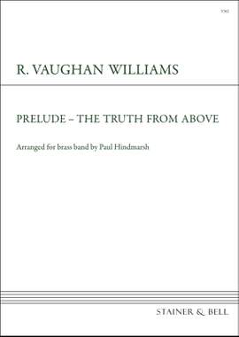 Vaughan Williams, Ralph: Prelude – The Truth from Above