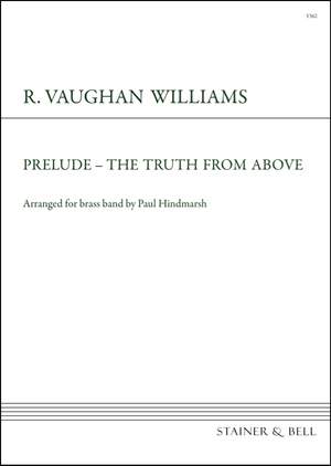 Vaughan Williams, Ralph: Prelude – The Truth from Above