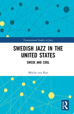 Swedish Jazz in the United States: Swede and Cool