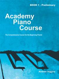 Higgins, Andrew: Academy Piano Course Book 1 Preliminary