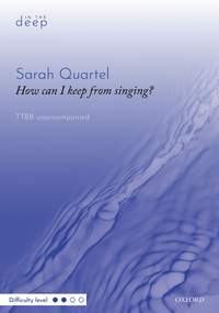 Quartel, Sarah: How can I keep from singing?