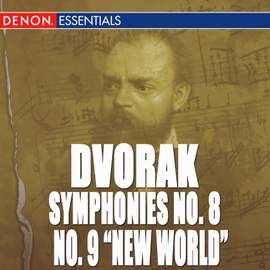 Dvorak: Symphony No. 8 & 9 'New World Symphony' - Carnival Overture
