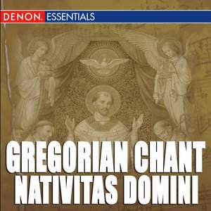 Gregorian Chant: Nativitas Domini