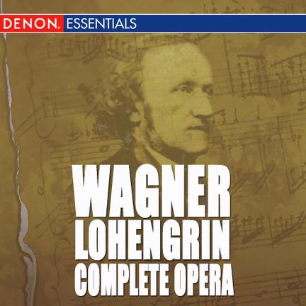 Wagner: Lohengrin Complete