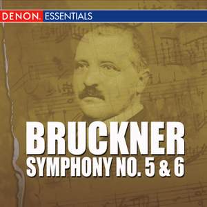 Bruckner - Symphony No. 5 & 6