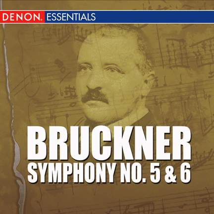 Bruckner - Symphony No. 5 & 6