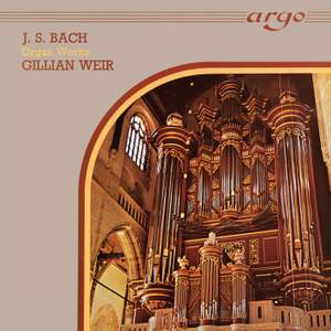 Gillian Weir - A Celebration, Vol. 4 - J.S. Bach