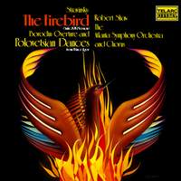 Stravinsky: The Firebird Suite (1919 Version) - Borodin: Overture & Polovetsian Dances from Prince Igor
