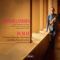 Mendelssohn: Violin Concerto, Violin Sonata in F Major & Songs Without Words
