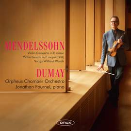 Mendelssohn: Violin Concerto, Violin Sonata in F Major & Songs Without Words