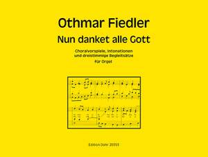 Othmar Fiedler: Nun Danket Alle Gott Für Orgel