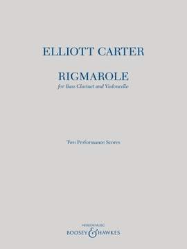Elliott Carter: Rigmarole