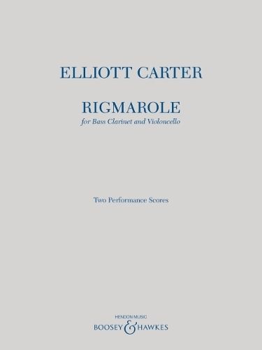 Elliott Carter: Rigmarole