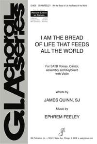 Ephrem Feeley: I Am The Bread Of Life