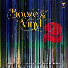 Booze & Vinyl Vol. 2: 70 More Albums + 140 New Recipes