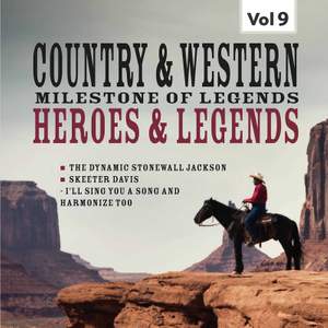 Milestones of Legends Country & Western: Heroes & Legends, Vol. 9