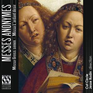 Messes anonymes: Missa Gross senen - Missa L'ardant desir