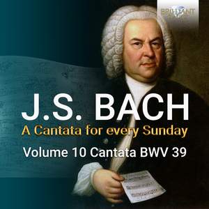 Bach: A Cantata for Every Sunday, Vol. 10 - BWV 39
