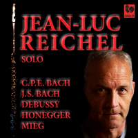 Bach - Debussy - Honegger - Mieg: Works for Solo Flute