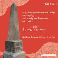 Mit Christian Fürchtegott Gellert aus Leipzig zu Ludwig van Beethoven nach Wien - Eine Liederreise