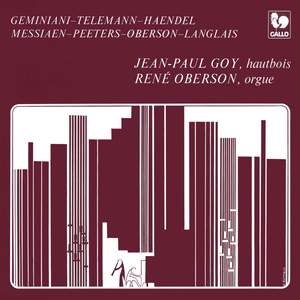 Geminiani - Telemann - Handel - Messiaen: Works for Organ & Oboe