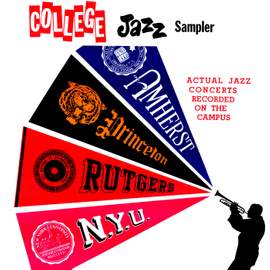 College Jazz Sampler: Actual Jazz Concerts Recorded on the Campus