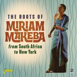 The Roots of Miriam Makeba From South Africa To New York