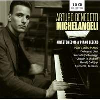 Arturo Benedetti Michelangeli - Milestones of a Piano Legend