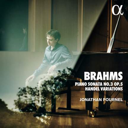 Brahms : Piano Sonata No. 3 Op. 5 & Handel Variations
