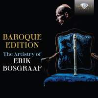 Baroque Edition, the Artistry of Erik Bosgraaf