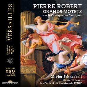 Robert: Grands Motets Sur Le Cantique Des Cantiques