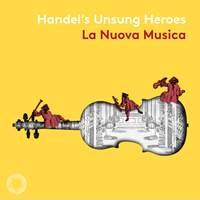 Handel's Unsung Heroes