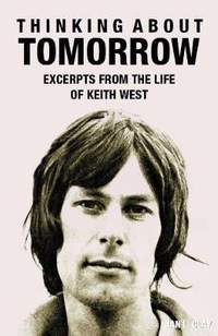 Thinking About Tomorrow: Excerpts from the Life of Keith West