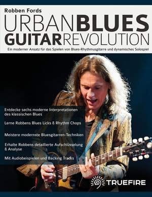 Robben Fords Urban Blues Guitar Revolution: Ein moderner Ansatz fur das Spielen von Blues-Rhythmusgitarre und dynamisches Solospiel