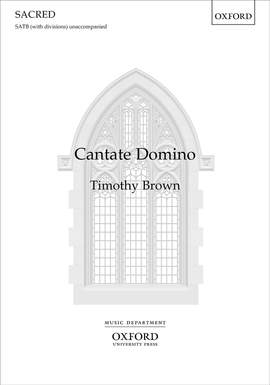 Brown, Timothy: Cantate Domino