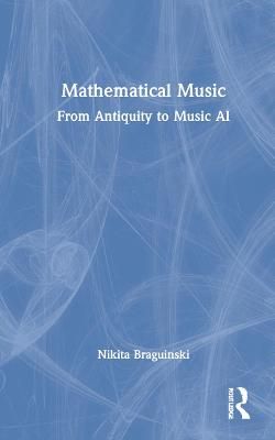 Mathematical Music: From Antiquity to Music AI