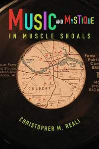 Music and Mystique in Muscle Shoals