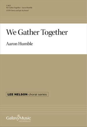 Aaron Humble: We Gather Together