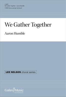 Aaron Humble: We Gather Together