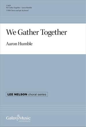 Aaron Humble: We Gather Together