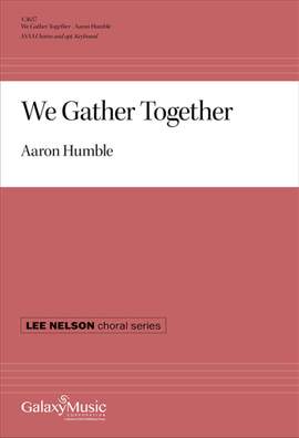 Aaron Humble: We Gather Together