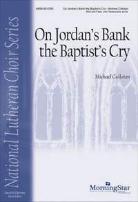 Michael Culloton: On Jordan's Bank the Baptist's Cry