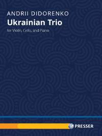 Didorenko: Ukrainian Trio for Violin, Cello, and Piano