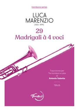 Luca Marenzio: 29 Madrigrali a 4 Voci