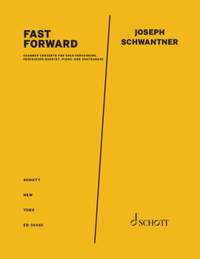 Joseph Schwantner: Fast Forward