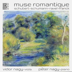 Schubert, Schumann, Ravel & Franck: Viola Sonatas