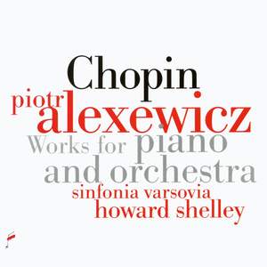 Chopin: Works For Piano and Orchestra