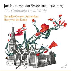 Jan Pieterszoon Sweelinck: The Complete Vocal Works