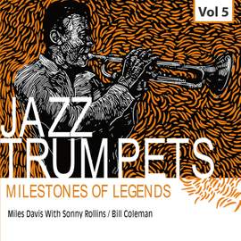 Milestones of Legends Jazz Trumpets, Vol.5